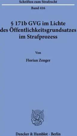 § 171b GVG im Lichte des Öffentlichkeitsgrundsatzes im Strafprozess.