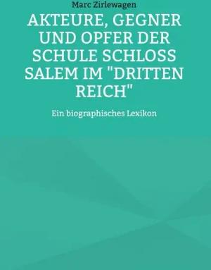Akteure, Gegner und Opfer der Schule Schloss Salem im "Dritten Reich"