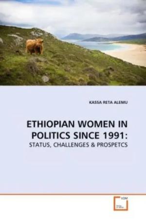 Alemu, K: Ethiopian Women in Politics Since 1991: