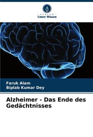 Alzheimer - Das Ende des Gedächtnisses