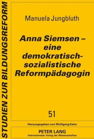 Anna Siemsen – eine demokratisch-sozialistische Reformpädagogin