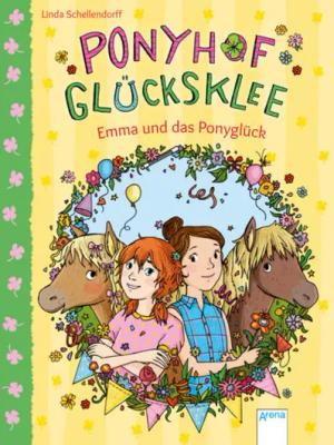 ARENA 978-3-401-71022-8 Ponyhof Glücksklee (2). Emma und das Ponyglück