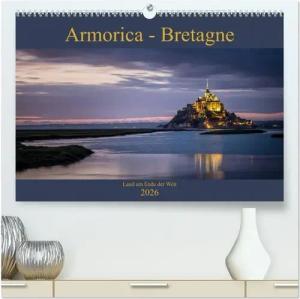 Armorica - Bretagne, Land am Ende der Welt (hochwertiger Premium Wandkalender 2026 DIN A2 quer), Kunstdruck in Hochglanz
