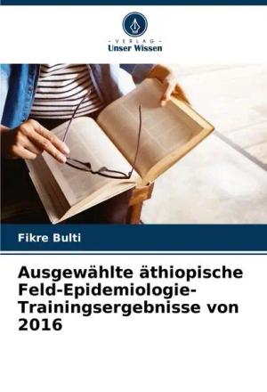 Ausgewählte äthiopische Feld-Epidemiologie-Trainingsergebnisse von 2016