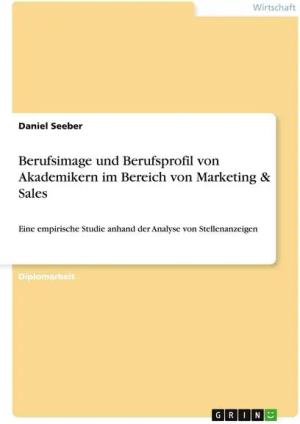 Berufsimage und Berufsprofil von Akademikern im Bereich von Marketing & Sales