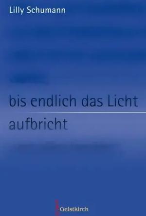 Bis endlich das Licht aufbricht