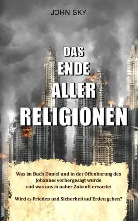 Das Ende aller Religionen