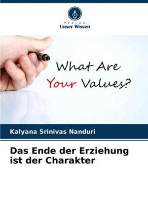 Das Ende der Erziehung ist der Charakter