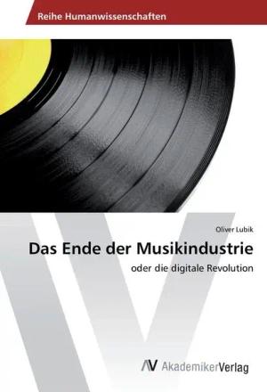 Das Ende der Musikindustrie