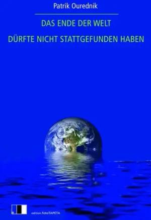 Das Ende der Welt Dürfte Nicht Stattgefunden Haben