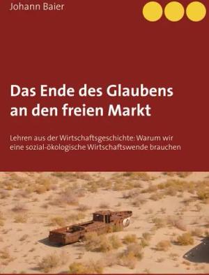 Das Ende des Glaubens an den freien Markt