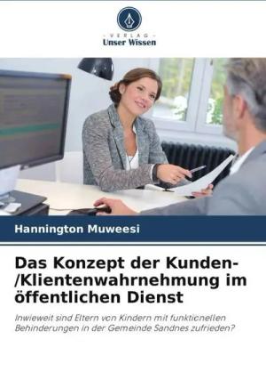 Das Konzept der Kunden-/Klientenwahrnehmung im öffentlichen Dienst