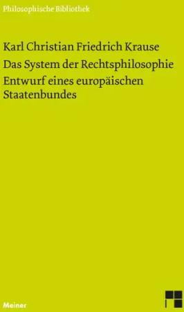 Das System der Rechtsphilosophie. Entwurf eines europäischen Staatenbundes