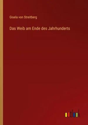 Das Weib am Ende des Jahrhunderts