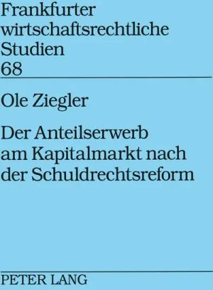 Der Anteilserwerb am Kapitalmarkt nach der Schuldrechtsreform