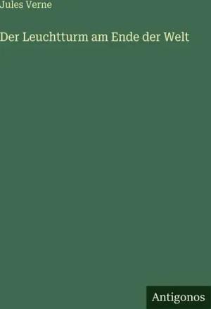 Der Leuchtturm am Ende der Welt