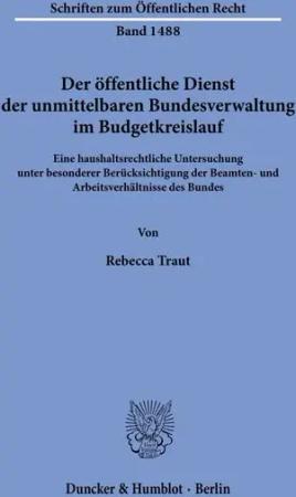 Der öffentliche Dienst der unmittelbaren Bundesverwaltung im Budgetkreislauf.