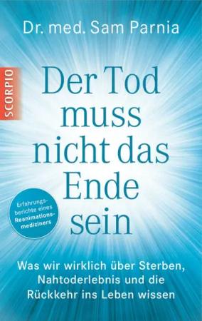 Der Tod muss nicht das Ende sein