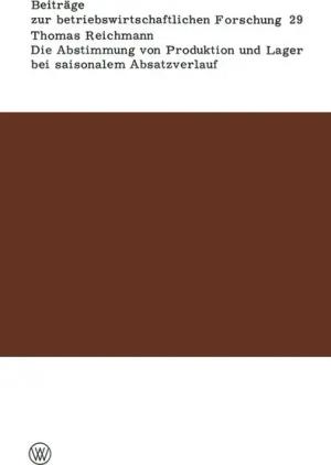 Die Abstimmung von Produktion und Lager bei saisonalem Absatzverlauf