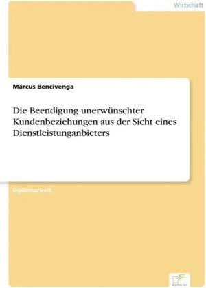 Die Beendigung unerwünschter Kundenbeziehungen aus der Sicht eines Dienstleistunganbieters