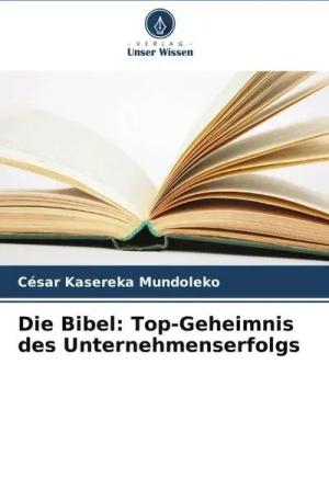 Die Bibel: Top-Geheimnis des Unternehmenserfolgs