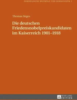 Die deutschen Friedensnobelpreiskandidaten im Kaiserreich 1901–1918