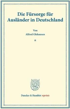 Die Fürsorge für Ausländer in Deutschland.