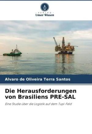 Die Herausforderungen von Brasiliens PRE-SAL