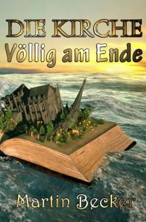 DIE KIRCHE – Völlig am Ende