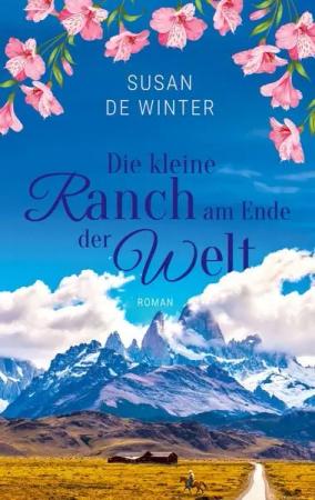 Die kleine Ranch am Ende der Welt