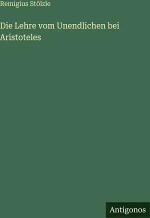 Die Lehre vom Unendlichen bei Aristoteles