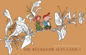 Die Rückkehr aufs Land / Die Rückkehr aufs Land 1