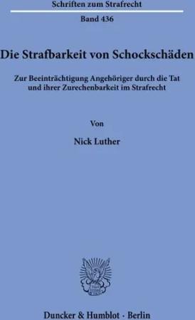 Die Strafbarkeit von Schockschäden