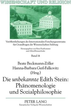 Die «unbekannte» Edith Stein: Phänomenologie und Sozialphilosophie