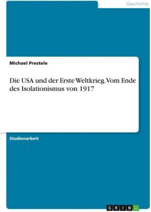Die USA und der Erste Weltkrieg. Vom Ende des Isolationismus von 1917