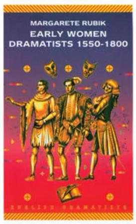 Early Women Dramatists 1550–1801