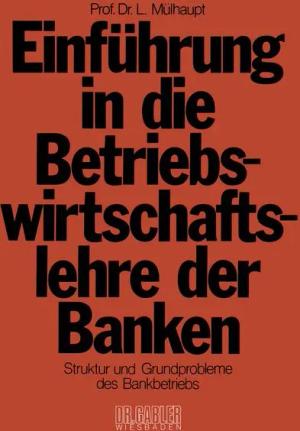 Einführung in die Betriebswirtschaftslehre der Banken