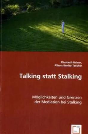 Elisabeth Rainer: Talking statt Stalking