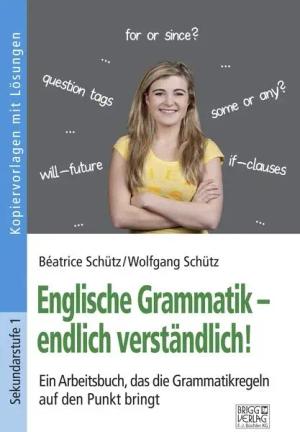 Englische Grammatik – endlich verständlich!