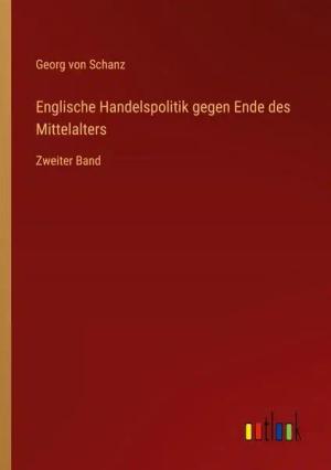 Englische Handelspolitik gegen Ende des Mittelalters