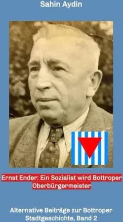 Ernst Ender: Ein Sozialist wird Bottroper Oberbürgermeister