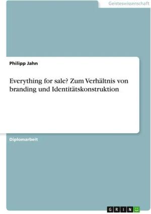 Everything for sale? Zum Verhältnis von branding und Identitätskonstruktion