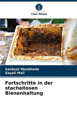 Fortschritte in der stachellosen Bienenhaltung