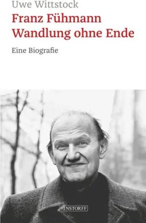 Franz Fühmann. Wandlung ohne Ende