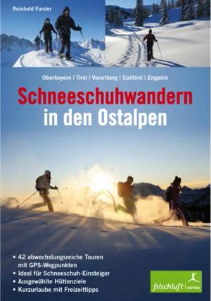 Frischluftedition Schneeschuhwandern in den Ostalpen