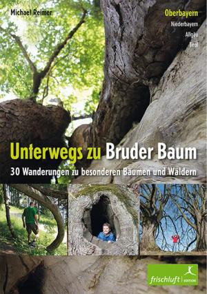 Frischluftedition Unterwegs zu Bruder Baum