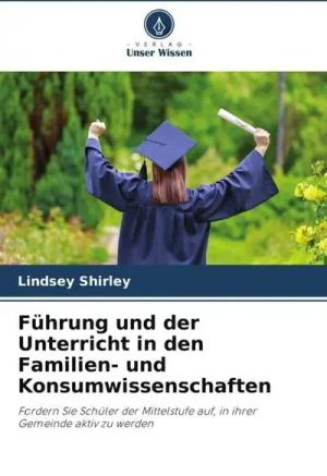 Führung und der Unterricht in den Familien- und Konsumwissenschaften