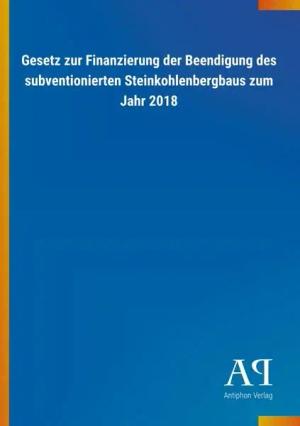 Gesetz zur Finanzierung der Beendigung des subventionierten