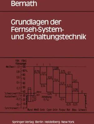 Grundlagen der Fernseh-System- und -Schaltungstechnik