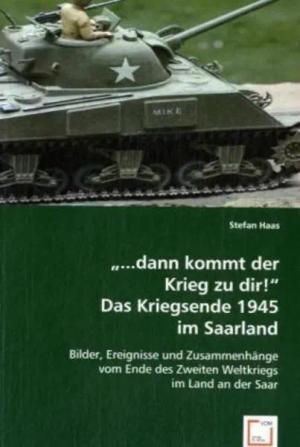 Haas, S: "...dann kommt der Krieg zu dir!"Das Kriegsende 194